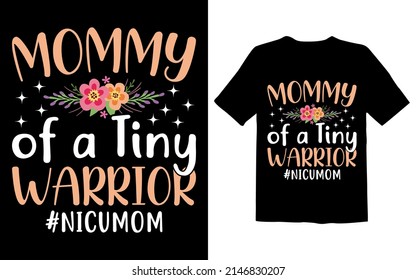 Mommy of a Tiny Warrior #nicumom T-Shirt Design Vintage