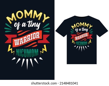 mommy of tiny warrior nicumom t-shirt design vector typography, print, illustration