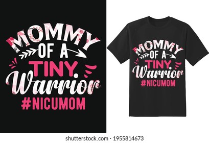 Mommy of a tiny warrior typography t-shirt design. Mother's day t-shirt design