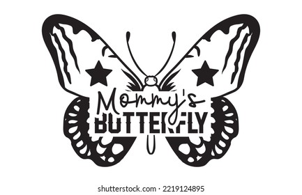 Mommy's Butterfly Svg, Butterfly svg, Butterfly svg t-shirt design, butterflies and daisies positive quote flower watercolor margarita mariposa stationery, mug, t shirt, svg, eps 10 svg