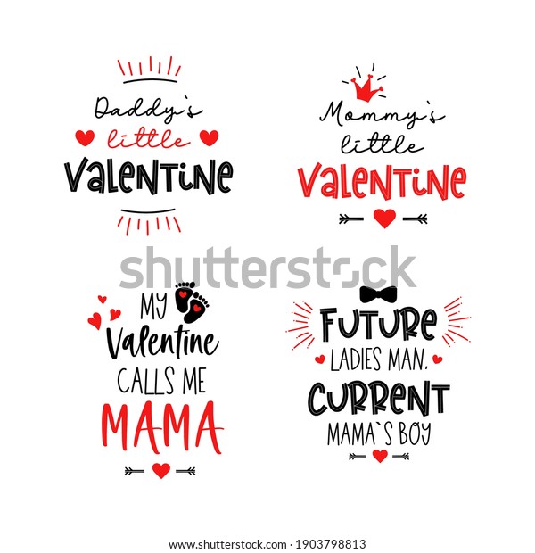 Mommy\'s, daddy little valentine. My\
valentine calls me mama. Vector typography for baby girl or boy.\
Kids 1st celebration lettering. Text design for cards and clothes.\
Cartoon illustration.