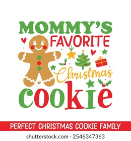 Mommy's favorite Christmas Cookie, Merry Christmas gingerbread cookie family designs