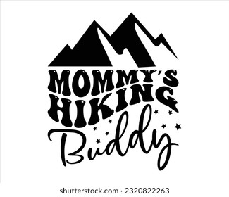  Mommy's Hiking Buddy Retro Svg Design,Hiking Retro Svg Design, Mountain illustration, outdoor adventure ,Outdoor Adventure Inspiring Motivation Quote, camping, hiking,groovy design svg