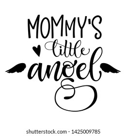 Mommy's Little Angel quote. Baby shower hand drawn calligraphy script, grotesque stile lettering. Heart, angelic wings elements. Card, print, poster, invintation design.