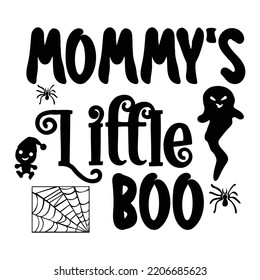 Mommy's little boo Happy Halloween shirt print template, Pumpkin Fall Witches Halloween Costume shirt design