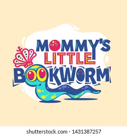 Mommy's Little Bookworm Phrase with Colorful Illustration. Back to School Quote