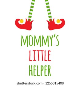 Mommy's little helper vector graphic illustration. Christmas, holiday themed t-shirt template for baby, children. Xmas elf legs and shoes with jingle bells on top with writing below, isolated.