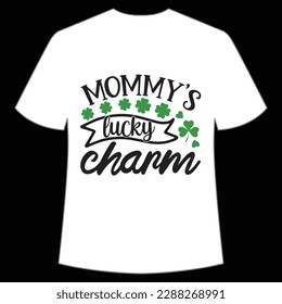 Mommy's little lucky charm Happy St Patrick's day shirt print template, St Patrick's design, typography design for Irish day, women day, lucky clover, Irish gift