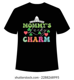 Mommy's little lucky charm Happy St Patrick's day shirt print template, St Patrick's design, typography design for Irish day, women day, lucky clover, Irish gift