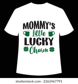 Mommy's little lucky charm St. Patrick's Day Shirt Print Template, Lucky Charms, Irish, everyone has a little luck Typography