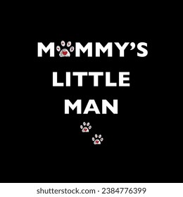 Mommy's little man text with doodle paw prints with heart