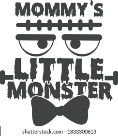 Mommy's little monster | Halloween quote