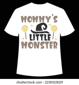 Mommy's little monster Happy Halloween shirt print template, Pumpkin Fall Witches Halloween Costume shirt design