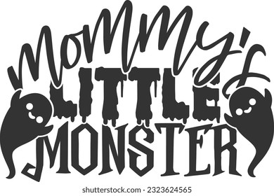 Mommy's Little Monster - Happy Halloween