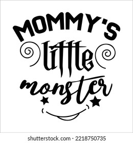 mommys little monster typography illustration