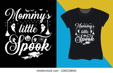 Mommy's little spook, it's a halloween svg t-shirt design. Perfect for print items and bags, posters, cards, vector illustration. 
Isolated on black background