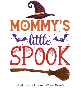 Mommy's little spook Happy Halloween shirt print template, Pumpkin Fall Witches Halloween Costume shirt design