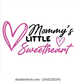 Mommy's Little Sweetheart T Shirt design lover