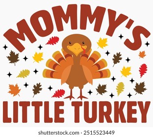 Mommy's Little Turkey Svg,Thanksgiving Shirt,Thanksgiving Quotes Svg,Funny Thanksgiving Svg,Typography Shirt,Vintage,Cut File,Silhouette
