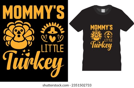 mommy's little turkey t shirt design vector template. Party lettering, calligraphy Typography  vector illustrations. Unique and Trendy Beautiful and eye catching vector graphic T-shirts Design. svg