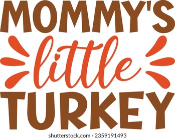 Mommy's Little Turkey Thanksgiving T-shirt Design