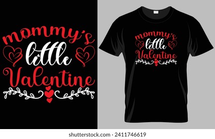 Mommy's little valentine - Valentine's day typography T-shirt vector design. motivational and inscription quotes.
perfect for print item and bags, posters, cards. isolated on black background
