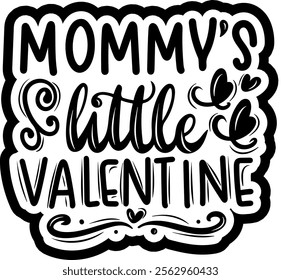 mommys little valentine valentines day black vector graphic design and cut file