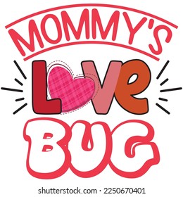 mommy's love bug t shirt design