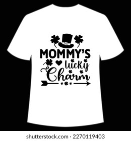 Mommy's lucky charm Happy St Patrick's day shirt print template, St Patrick's design, typography design for Irish day, women day, lucky clover, Irish gift