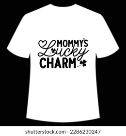 Mommy's lucky charm Happy St Patrick's day shirt print template, St Patrick's design, typography design for Irish day, women day, lucky clover, Irish gift