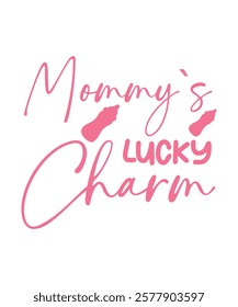 MOMMY`S LUCKY CHARM. T-SHIRT DESIGN. PRINT TEMPLATE.TYPOGRAPHY VECTOR ILLUSTRATION.