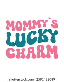 MOMMY`S LUCKY CHARM. T-SHIRT DESIGN. PRINT TEMPLATE.TYPOGRAPHY VECTOR ILLUSTRATION.