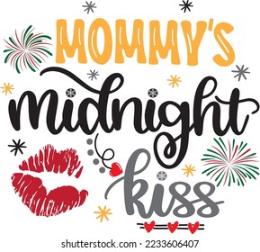 Mommy's Midnight Kiss, Happy New Year, Cheers to the New Year, Holiday, Vector Illustration File