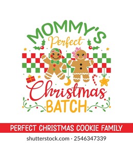 Mommy's perfect Christmas Cookie Batch, Merry Christmas gingerbread cookie family designs