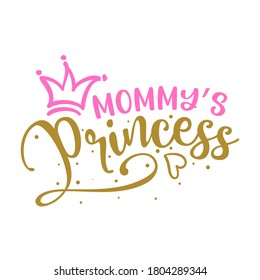 Princesa de mamá - texto de ducha de bebé, Reina de niña. Es bueno para los tostadores de torta, tarjetas de ducha para bebés, camisetas, ropa, tazas, carteles, textiles, regalos, juegos para bebés.