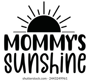 mommy's sunshine Svg,Baby,Baby Shower,Baby Boy, Funny Baby,T-Shite    svg