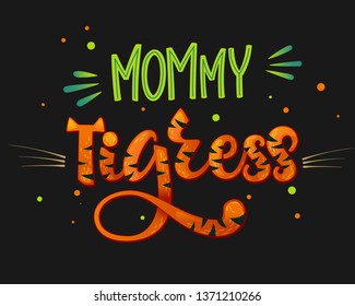 MommyTigress color hand draw calligraphyc script lettering text whith dots, splashes and whiskers decore on dark background. Design for cards, t-shirts, banners, baby shower prints.