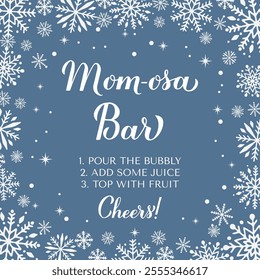 Momosa Bar sing. Mimosa Baby shower. Mom-osa. Winter bubbly bar sign. Vector template for typography poster, banner, flyer, etc