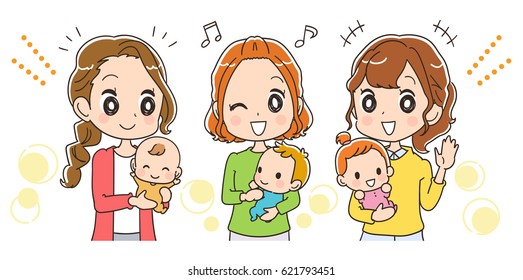 Moms with babies are happy
