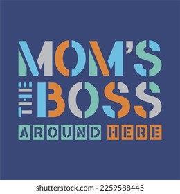 Moms the boss typography vector. hand drawn graphic for tshirt and other print 