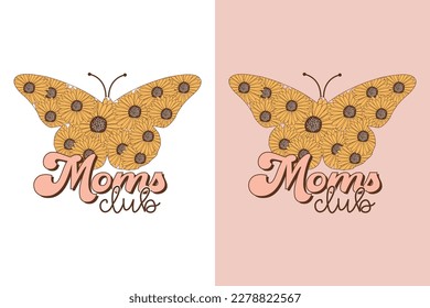 moms club mama mothers day retro sublimation flower vector design for t-shirts, tote bags, cards, frame artwork, phone cases, bags, mugs, stickers, tumblers, print, etc. 