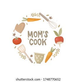 Mom's cook handwritten lettering in a  round frame. Framing of kitchen utensils and vegetables. Cooking process, housework, family care. Sticker design, poster, banner. Heading for the cookbook.