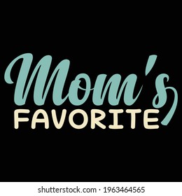 Mom's Favorite  Funny Daughter Sister Sibling Joke Mother's Day Holiday Family Humor V Neck T Shirt for Women