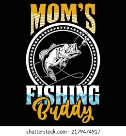 Mom's fishing buddy Fishing t shirt and mug design vector illustration