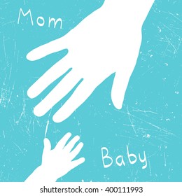 Mom's hand takes baby. Vector illustration with grunge texture.