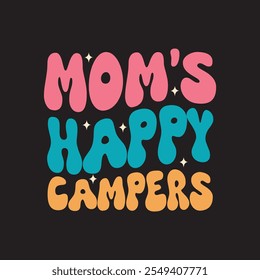 Moms Happy campers groovy diseño de la camiseta