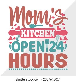 Moms Kitchen Open 24 Hours Printable Vector Illustration
