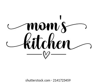 Mom's kitchen quote lettering inscription continuous one line calligraphy with white background svg