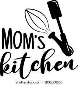  Mom's kitchen quote. Whisk vector