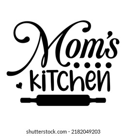 Mom's Kitchen. T Shirt Typography Design Illustration Vector Design